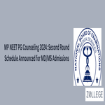 MP NEET PG Counseling 2024 Second Round Schedule Announced for MD MS Admissions
